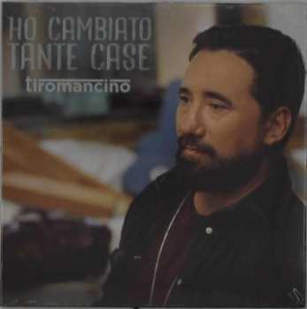 Album Tiromancino: Ho Cambiato Tante Case