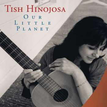 Album Tish Hinojosa: Our Little Planet