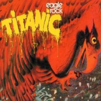 Album Titanic: Eagle Rock