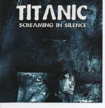 Album Titanic: Screaming In Silence