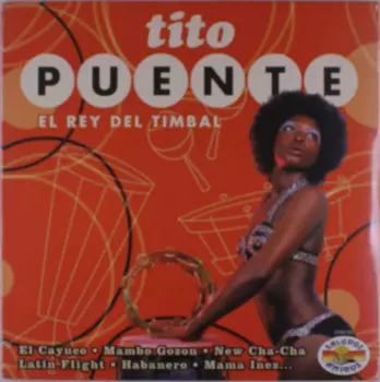 Tito Puente: El Rey Del Timbal