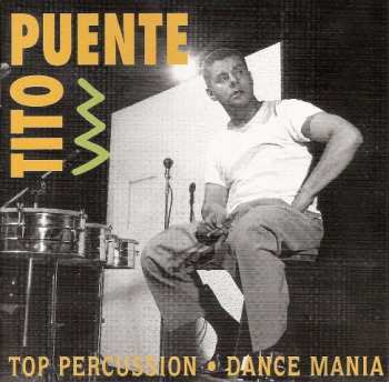 Album Tito Puente: Top Percussion / Dance Mania