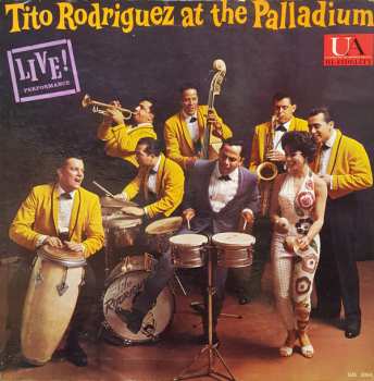 Album Tito Rodriguez: Tito Rodriguez At The Palladium - LIVE! Performance