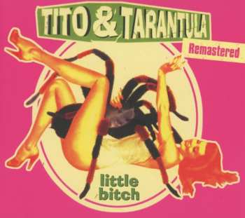 Album Tito & Tarantula: Little Bitch