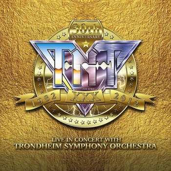 Album TNT: 30th Anniversary 1982-2012 Live In Concert 