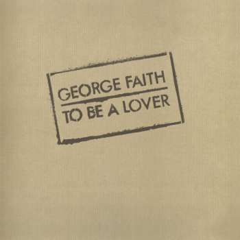 Album George Faith: To Be A Lover
