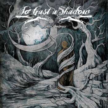 Album To Cast a Shadow: Winter's Embrace