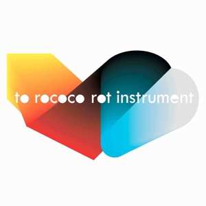 Album To Rococo Rot: Instrument 