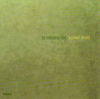 LP To Rococo Rot: Kölner Brett
