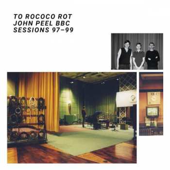 Album To Rococo Rot: The John Peel Sessions