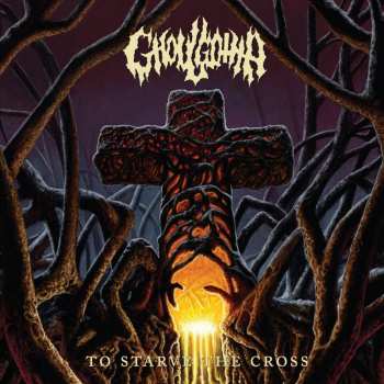 Album Ghoulgotha: To Starve The Cross