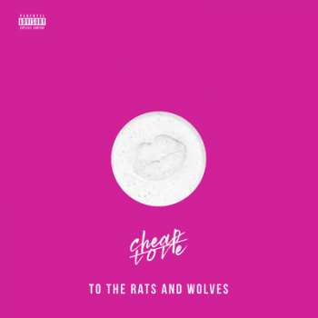 Album To The Rats And Wolves: Cheap Love