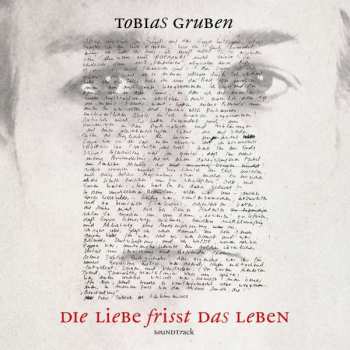 Album Tobias Gruben: Die Liebe Frisst Das Leben Soundtrack