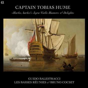 Album Tobias Hume: «Harke, Harke!» Lyra Violls Humors & Delights