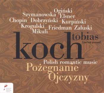 Album Tobias Koch: Pożegnanie Ojczyzny - Polish Romantic Music