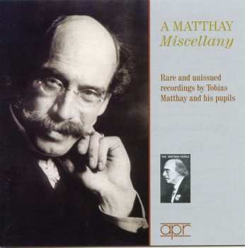 Album Tobias Matthay: Tobias Matthay - A Matthay Miscellany