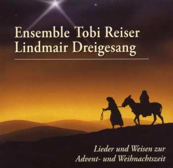 Album Tobias Reiser: Lieder & Weisen Zur Advent...