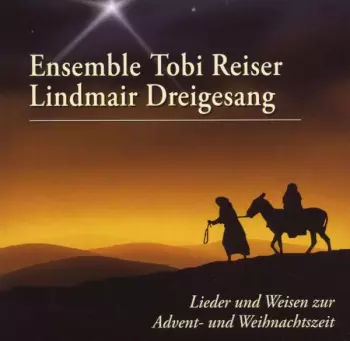 Tobias Reiser: Lieder & Weisen Zur Advent...