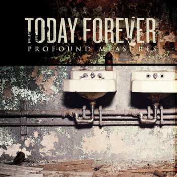Album Today Forever: Profound Measures