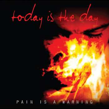 Today Is The Day: Pain Is A Warning