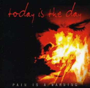 CD Today Is The Day: Pain Is A Warning 412412