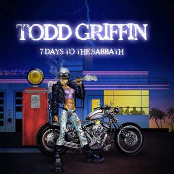 Album Todd Griffin: 7 Days To The Sabbath