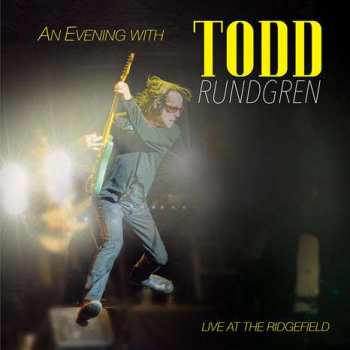 LP Todd Rundgren: An Evening With Todd Rundgren - Live At Ridgefield 358126