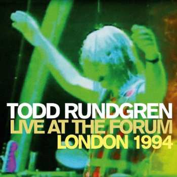 Album Todd Rundgren: Bootleg Series Vol. 1 Live at the Forum, London '94