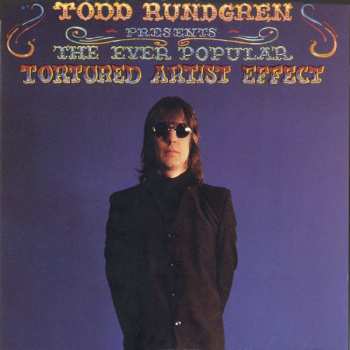 Todd Rundgren: The Ever Popular Tortured Artist Effect