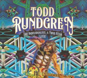Album Todd Rundgren: The Individualist, A True Star Live
