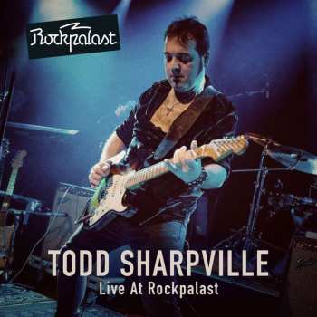 Album Todd Sharpville: Live At Rockpalast