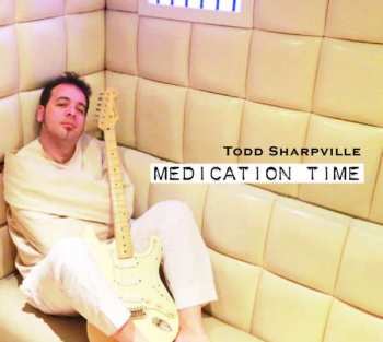Album Todd Sharpville: Medication Time