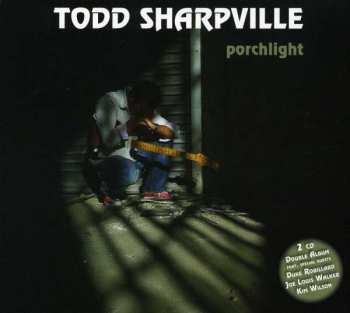 2CD Todd Sharpville: Porchlight 411699