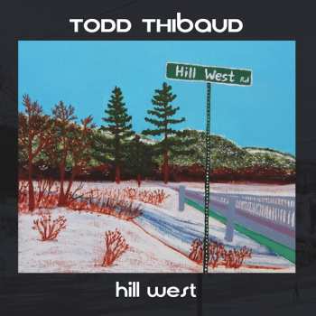 Album Todd Thibaud: Hill West