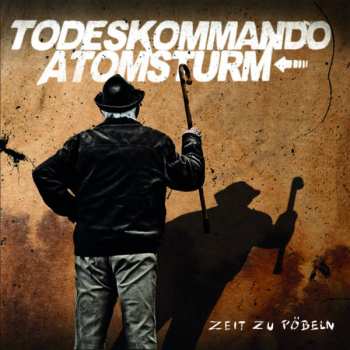 Album Todeskommando Atomsturm: Zeit Zu Pöbeln