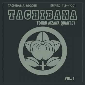 Album Tohru Aizawa Quartet: Tachibana Vol. 1