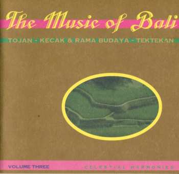Tojan: Kecak & Tektekan (The Music Of Bali - Volume Three)