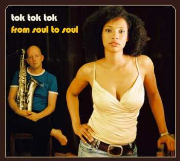 CD Tok Tok Tok: From Soul To Soul 191901