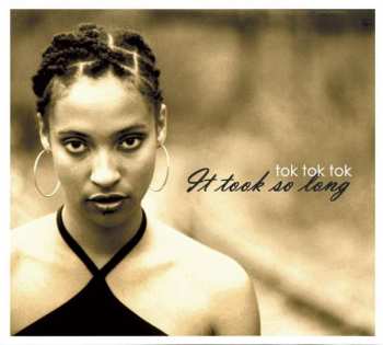 Album Tok Tok Tok: It Took So Long