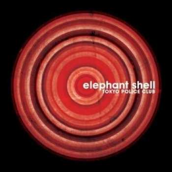 Album Tokyo Police Club: Elephant Shell