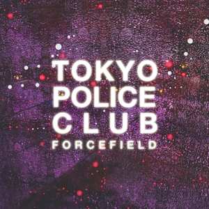 Album Tokyo Police Club: Forcefield