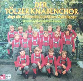 Tölzer Knabenchor: Singt Die Schönsten Deutschen Volkslieder
