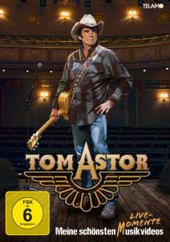 Album Tom Astor: Meine Schönsten Musikvideos & Live-momente