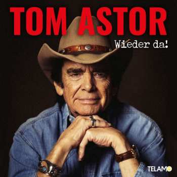 CD Tom Astor: Wieder Da! 459931