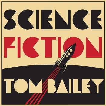 CD Tom Bailey: Science Fiction 537153