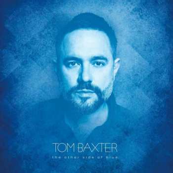 Album Tom Baxter: The Other Side Of Blue
