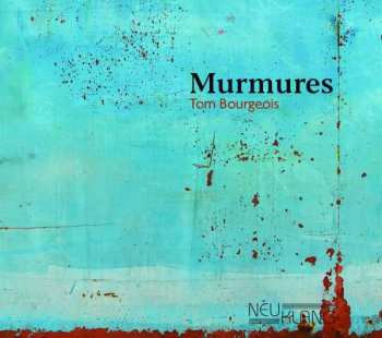 Album Tom Bourgeois: Murmures/rumeurs