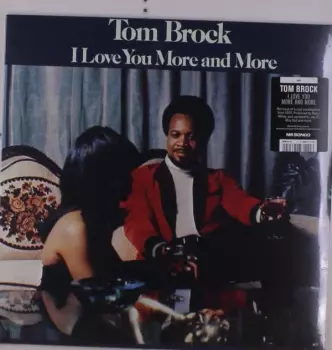 Tom Brock: I Love You More And More