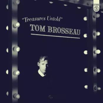Tom Brosseau: Treasures Untold