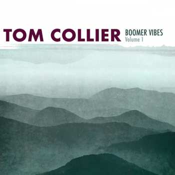 Album Tom Collier: Boomer Vibes, Volume 1